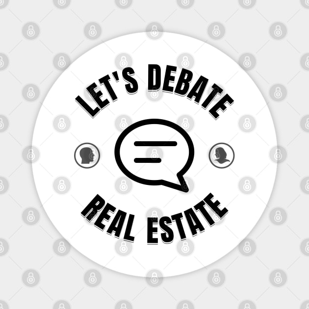 Real Estate Agent, real estate clothing and accessories, real estate shirt, gift for broker, broker gift, real estate branding, real estate t-shirt, funny real estate, real estate gift, gift for agent Magnet by REG